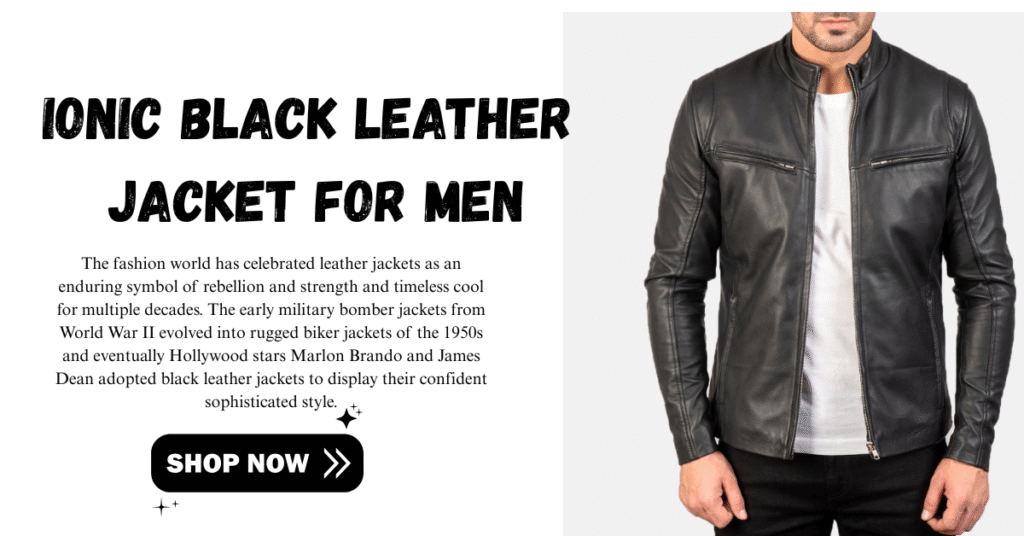 How to Style the Ionic Black Leather Jacket for Men